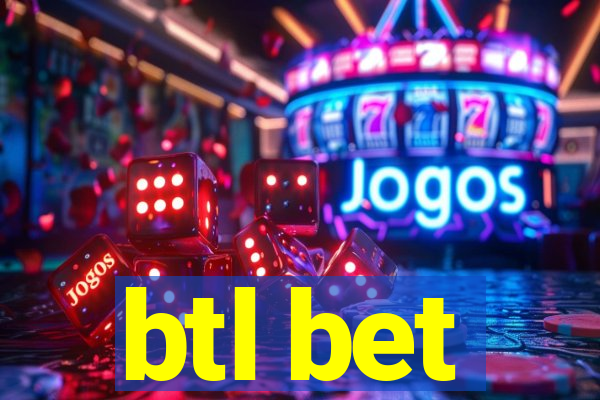 btl bet